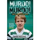 Murdo! Murdo! My Autobiography