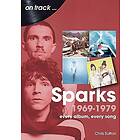 Sparks 1969 to 1979 On Track Every Album, Every Song