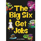 The Big Six Get Jobs (Set 04)