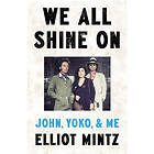 We All Shine On John, Yoko, and Me