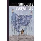 Sanctuary Everywhere The Fugitive Sacred in the Sonoran Desert