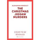 The Christmas Jigsaw Murders The new deliciously dark Christmas cracker from the bestselling author of Murder on the Christmas Express