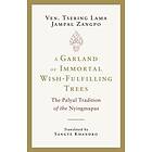 A Garland of Immortal WishFulfilling Trees The Palyul Tradition of the Nyingmapas