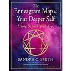 The Enneagram Map to Your Deeper Self Living Beyond Your Type