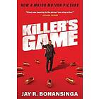 The Killer's Game [Movie Tiein] A Novel