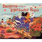 Daughter of the LightFooted People The Story of Indigenous Marathon Champion Lor