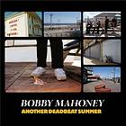 Bobby Mahoney Another Deadbeat Summer