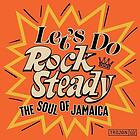 Diverse Reggae Let's Do Rock Steady The Soul Of Jamaica