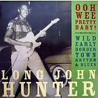 Long John Hunter Ooh Wee Pretty Baby