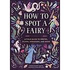 How to Spot a Fairy
