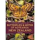 A Naturalist's Guide to the Butterflies & Moths of Aotearoa New Zealand