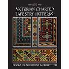 Victorian Charted Tapestry Patterns: Designs for Needlepoint & Cross Stitch