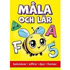 Måla och lär : bokstäver, siffror, djur, former