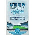 Keep Right On: A Memoir of Birmingham City Football Club