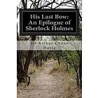 His Last Bow: An Epilogue of Sherlock Holmes