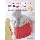 Tunisian Crochet for Beginners: 30 easy projects to make