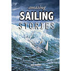 Amazing Sailing Stories (inbunden, eng)