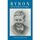 Byron and the Kindness of Strangers (inbunden, eng)