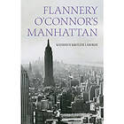 Flannery O'Connor's Manhattan (häftad, eng)