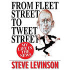 From Fleet Street to Tweet Street (häftad, eng)