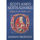 Scotland’s Nostradamus (inbunden, eng)