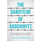 The Saboteur of Auschwitz (häftad, eng)