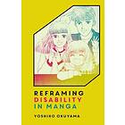 Reframing Disability in Manga (häftad, eng)