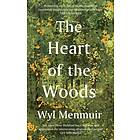 The Heart of the Woods (inbunden, eng)