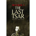 Nicholas II, The Last Tsar (häftad, eng)