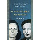 The Matryoshka Memoirs (häftad, eng)