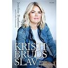 Kristi Bruds slav : mitt liv i sektens hjärta (pocket)