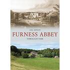 Furness Abbey Through Time (häftad, eng)