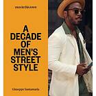 Men In this Town: A Decade of Men's Street Style (inbunden, eng)