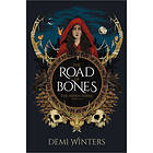 The Road of Bones: The Ashen Series, Book One