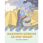 Margerits känslor är som vädret