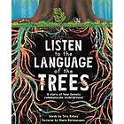 Listen to the Language of the Trees