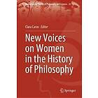 New Voices on Women in the History of Philosophy