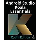 Android Studio Koala Essentials Kotlin Edition