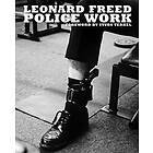 Leonard Freed: Police Work