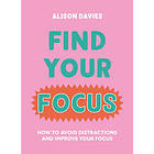 Find Your Focus (inbunden eng)