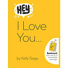 Hey, I Love You (inbunden, eng)