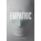 The Empathic Ghost Hunter (inbunden, eng)