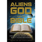 Aliens, God, And The Bible (häftad, eng)