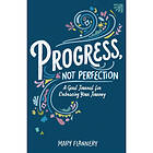 Progress, Not Perfection (häftad, eng)