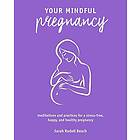 Your Mindful Pregnancy (häftad, eng)