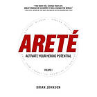Arete: Activate Your Heroic Potential (inbunden, eng)