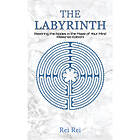 The Labyrinth: Rewiring the Nodes in the Maze of Your Mind (Rewired Edition) (in