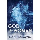 God is a Woman (häftad, eng)