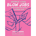 Unfuck Your Blow Jobs (häftad, eng)