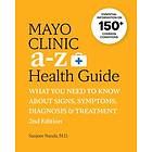 Mayo Clinic A to Z Health Guide, 2nd Edition (häftad, eng)